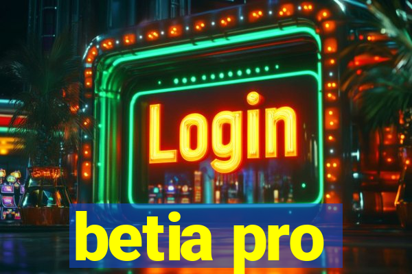 betia pro